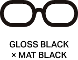 GLOSS BLACK × MAT BLACK